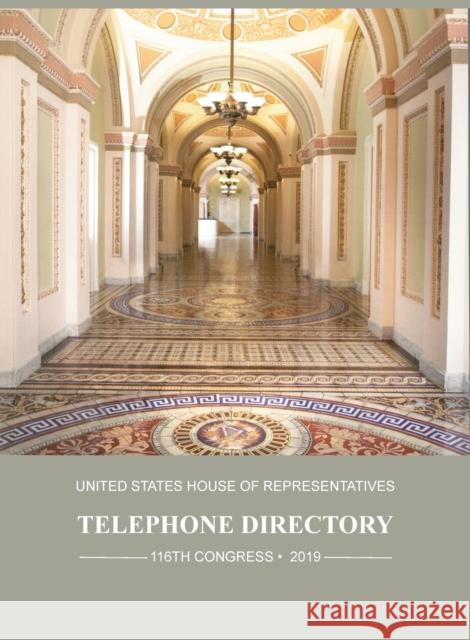 United States House of Representatives Telephone Directory, 2019 U S Government Printing Office 9780160950131 Government Printing Office - książka