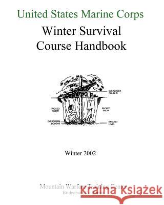 United States Marine Corps Winter Survival Course Handbook United States Marine Corps 9781460950029 Createspace - książka