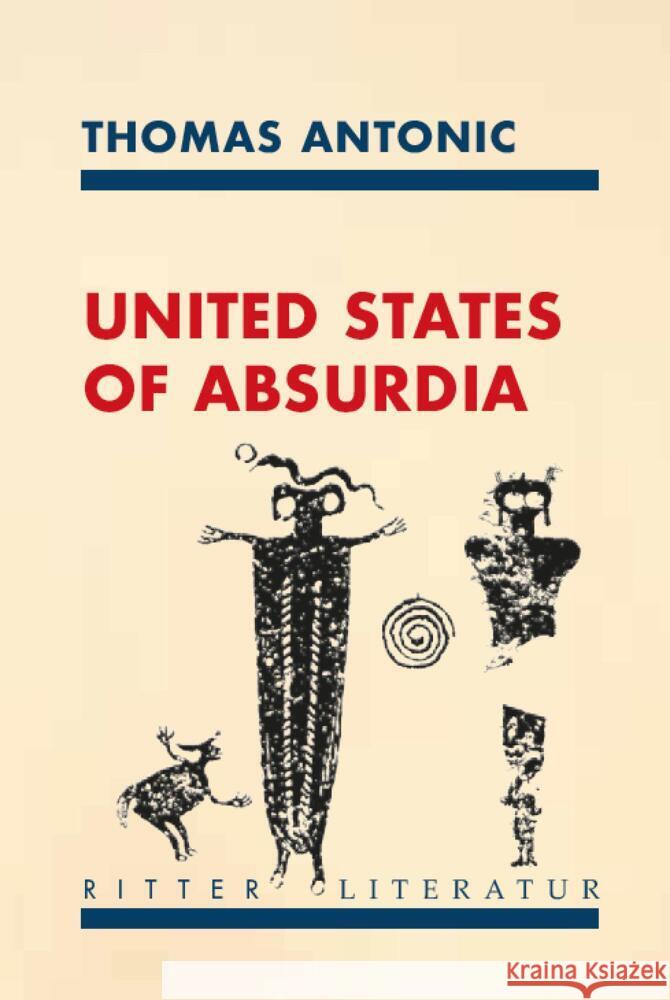 United States of Absurdia Antonic, Thomas 9783854156376 Ritter - książka