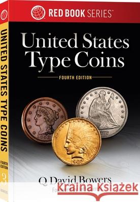 United States Type Coins Q. David Bowers Eric P. Newman 9780794851293 Whitman Publishing - książka