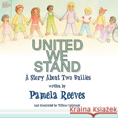 United We Stand, A Story About Two Bullies Reeves, Pamela 9781936051366 Peppertree Press - książka