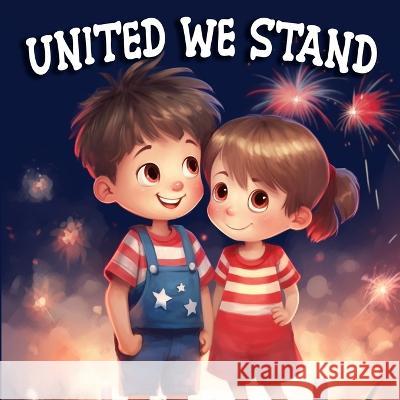 United We Stand: Exploring Independence Day Through Poetry. Last Tex   9798397462969 Independently Published - książka