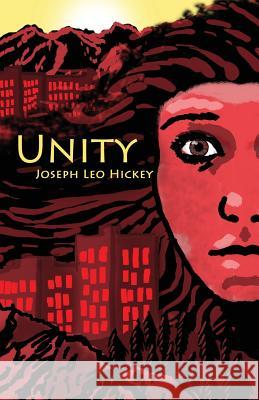 Unity Joseph Leo Hickey 9781546608400 Createspace Independent Publishing Platform - książka