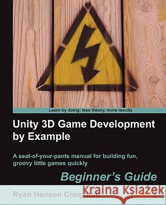 Unity 3D Game Development by Example Beginner's Guide Ryan Henso 9781849690546 Packt Publishing - książka