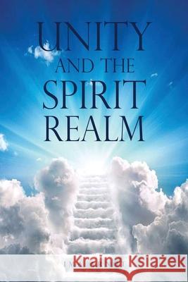 Unity and the Spirit Realm Ima Arnot 9781662820564 Xulon Press - książka