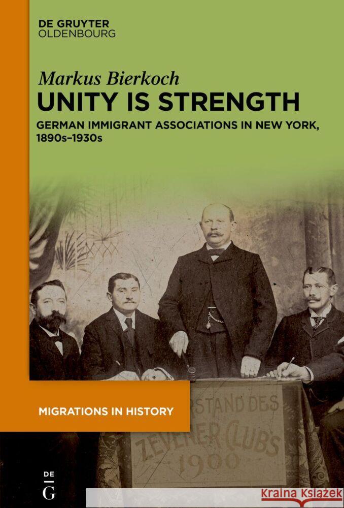 Unity Is Strength: German Immigrant Associations in New York, 1890s-1930s Markus Bierkoch 9783111422831 Walter de Gruyter - książka
