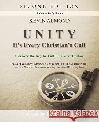 Unity It's Every Christian's Call: Discover the Key to Fulfilling Your Destiny Kevin Almond Glen Berteau 9781664229051 WestBow Press - książka