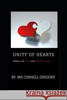 Unity of Hearts: Letters of LOVE and RELATIONSHIPS Cornell Gregory 9781976755361 Independently Published - książka