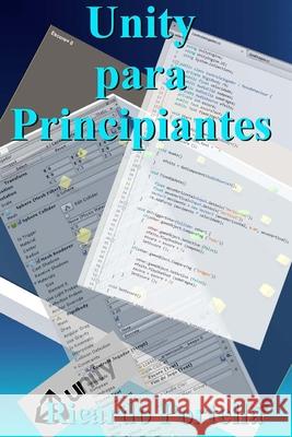 Unity para Principiantes Portella, Ricardo Cunha Mattos 9781534768468 Createspace Independent Publishing Platform - książka