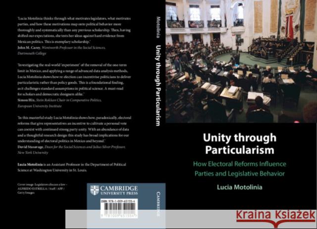 Unity through Particularism: How Electoral Reforms Influence Parties and Legislative Behavior Lucia (Washington University, St Louis) Motolinia 9781009651554 Cambridge University Press - książka
