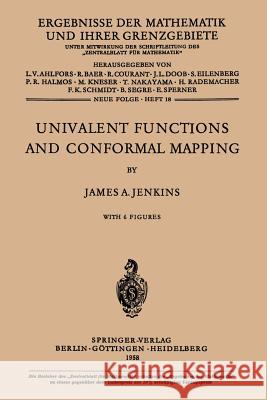 Univalent Functions and Conformal Mapping: Reihe: Moderne Funktionentheorie James A. Jenkins 9783642885655 Springer-Verlag Berlin and Heidelberg GmbH &  - książka