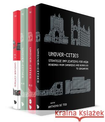 Univer-Cities (in 4 Volumes) Teo, Anthony Soon Chye 9789811248955 World Scientific Publishing Co Pte Ltd - książka