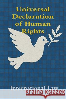 Universal Declaration of Human Rights: Udhr International Law J. P. Carnevalli 9786501627021 Independently Published - książka