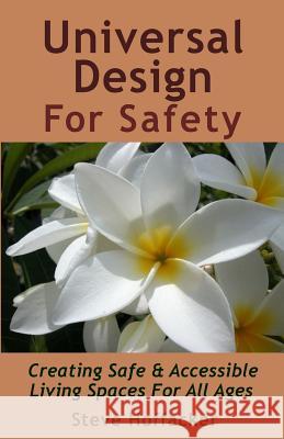 Universal Design For Safety: Creating Safe & Accessible Living Spaces For All Ages Hoffacker, Steve 9780615927206 Hoffacker Associates LLC - książka