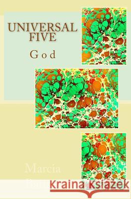 Universal Five: God Marcia Batiste 9781496018632 Createspace - książka