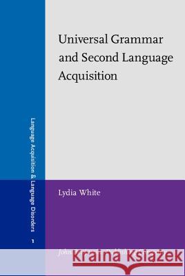 Universal Grammar and Second Language Acquisition  9789027224613 John Benjamins Publishing Co - książka