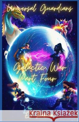 Universal Guardians: Galactic War Part Four Elishiva Raman   9798851643286 Independently Published - książka
