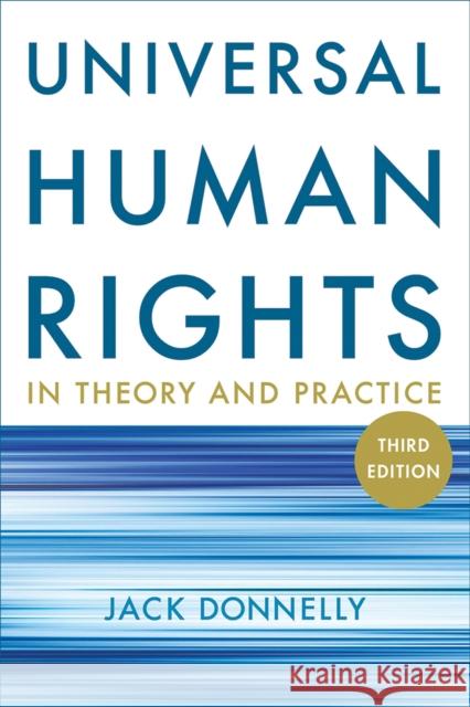 Universal Human Rights in Theory and Practice Jack Donnelly 9780801450952 Cornell University Press - książka