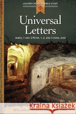 Universal Letters: James, 1 and 2 Peter, 1, 2, and 3 John, Jude Anderson, William 9780764821295 Not Avail - książka