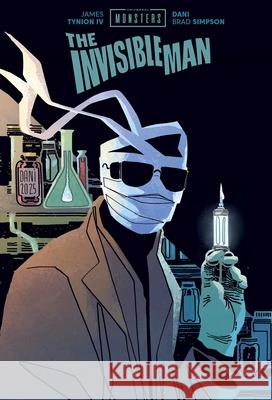 Universal Monsters: The Invisible Man James Tynio Dani                                     Brad Simpson 9781534333703 Image Comics - książka