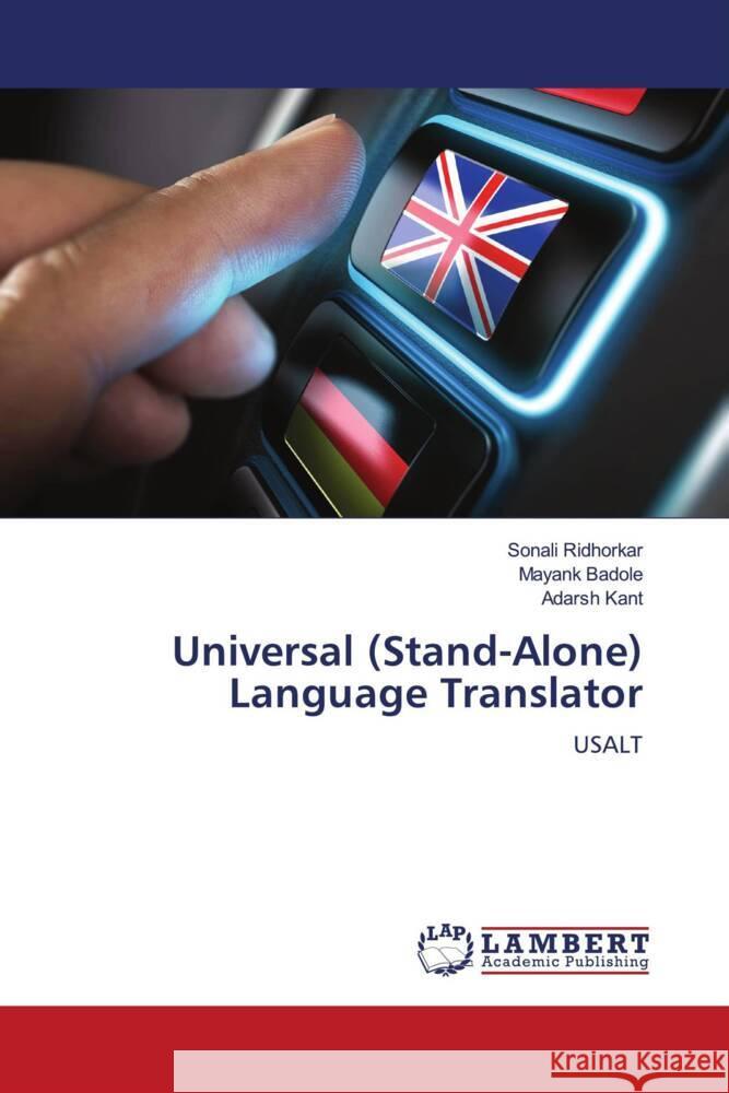 Universal (Stand-Alone) Language Translator Ridhorkar, Sonali, Badole, Mayank, Kant, Adarsh 9786205526163 LAP Lambert Academic Publishing - książka