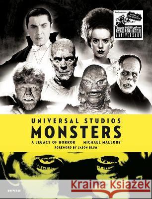 Universal Studios Monsters: A Legacy of Horror Michael Mallory Jason Blum 9780789341006 Universe Publishing(NY) - książka