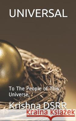 Universal: To The People of This Universe, Krishna Dsrr 9781701795273 Independently Published - książka