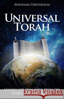 Universal Torah: Lessons for Humanity from the Weekly Torah Readings Avraham Greenbaum   9780995656055 Promised Land - książka