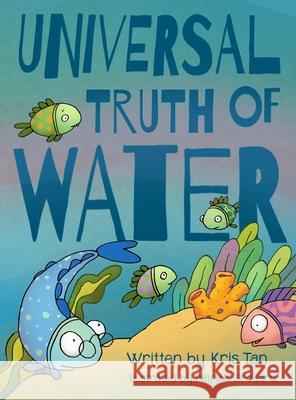 Universal Truth of Water Kris Tan Patrick Girouard 9781965833001 Empty City Books - książka