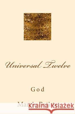 Universal Twelve: God Marcia Batiste 9781496024299 Createspace - książka