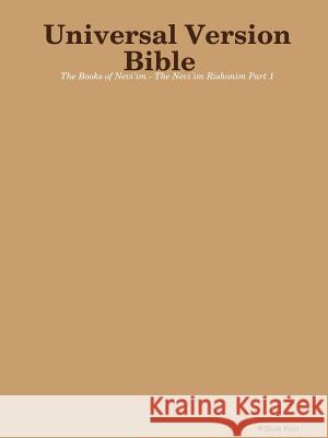 Universal Version Bible The Books of Nevi'im - The Nevi'im Rishonim Part 1 Petri, William 9781365631887 Lulu.com - książka