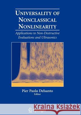 Universality of Nonclassical Nonlinearity: Applications to Non-Destructive Evaluations and Ultrasonics Delsanto, Pier Paolo 9781441922212 Springer - książka