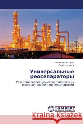 Universal'nye Reoseparatory Nazarov Vyacheslav 9783659520037 LAP Lambert Academic Publishing - książka