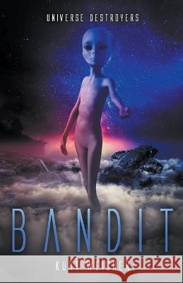 Universe Destroyers: Bandit Kurt Weichert 9798201243807 Weichert Media - książka