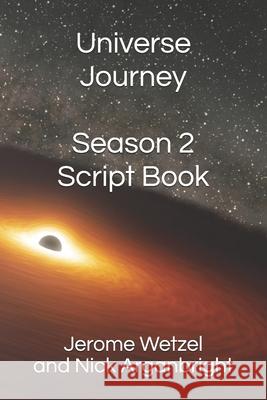 Universe Journey Season 2 Script Book Nick Arganbright Jerome Wetzel  9798661299031 Independently Published - książka