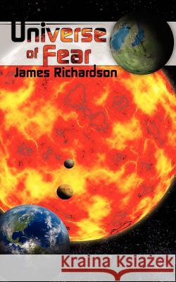 Universe of Fear James Richardson 9781425989552 Authorhouse - książka