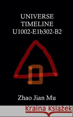 Universe Timeline U1002-E1b302-B2 Jian Mu Zhao 9781997518303 Bsc1337 Publishing Inc. Canada - książka