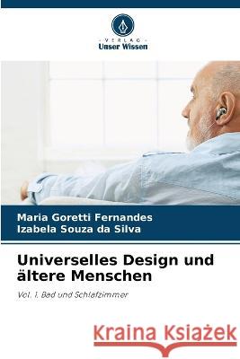 Universelles Design und altere Menschen Maria Goretti Fernandes Izabela Souza Da Silva  9786205884201 Verlag Unser Wissen - książka