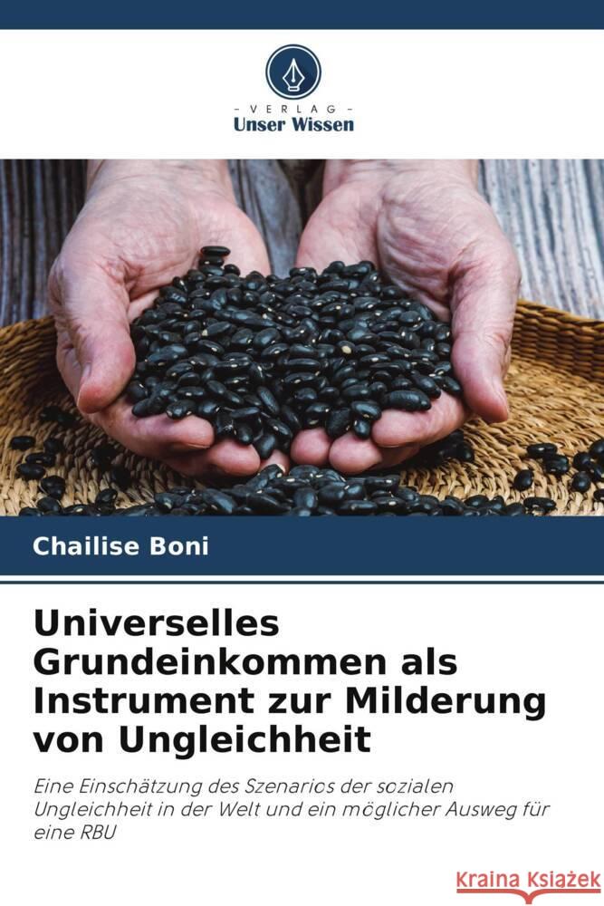 Universelles Grundeinkommen als Instrument zur Milderung von Ungleichheit Boni, Chailise 9786204899435 Verlag Unser Wissen - książka