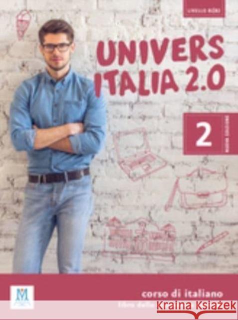 UniversItalia 2.0: Libro dello studente e esercizi + CD (2) 2 Giulia de Savorgnani 9788861825826 Alma Edizioni - książka
