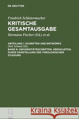 Universitätsschriften. Herakleitos. Kurze Darstellung Des Theologischen Studiums Schmid, Dirk 9783110156386 Walter de Gruyter & Co - książka