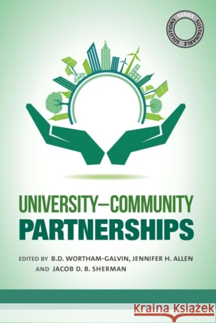 University-Community Partnerships B. D. Wortham-Galvin Jennifer H. Allen Jacob Sherman 9781783535705 Greenleaf - książka