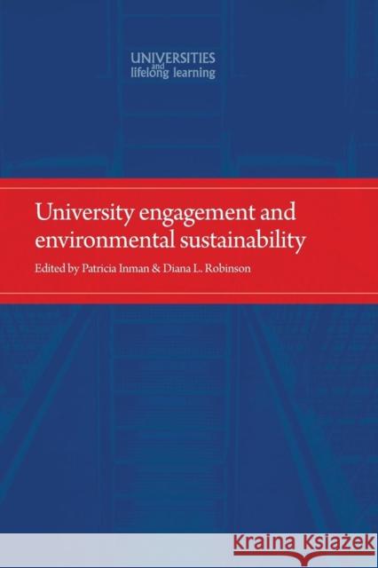 University Engagement and Environmental Sustainability Patricia Inman Diana Robinson Inman Patricia 9781526107206 Manchester University Press - książka