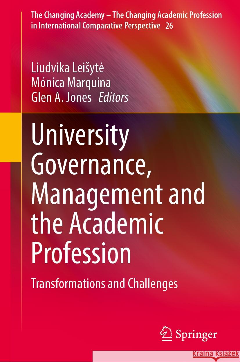 University Governance, Management and the Academic Profession: Transformations and Challenges Liudvika Leišytė, Mónica Marquina, Glen A. Jones 9783031868887 Springer International Publishing AG - książka