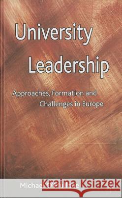 University Leadership: Approaches, Formation and Challenges in Europe O'Mullane, M. 9780230314030 Palgrave MacMillan - książka