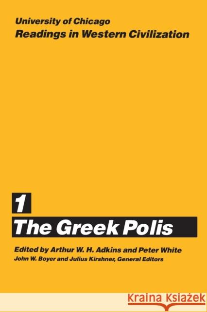 University of Chicago Readings in Western Civilization, Volume 1: The Greek Polis Volume 1 Adkins, Arthur W. H. 9780226069357 University of Chicago Press - książka