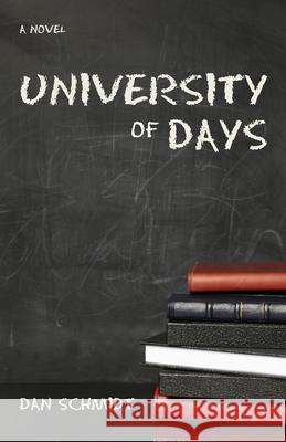 University of Days Dan Schmidt 9781478222484 Createspace - książka