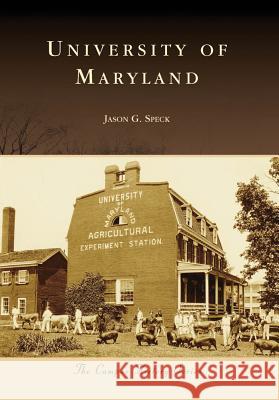 University of Maryland Jason G. Speck 9780738586441 Arcadia Publishing (SC) - książka