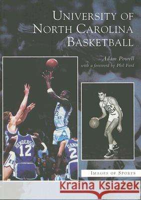 University of North Carolina Basketball Adam Powell Phil Ford 9780738541501 Arcadia Publishing (SC) - książka