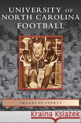 University of North Carolina Football Adam Powell 9781531626051 Arcadia Publishing Library Editions - książka